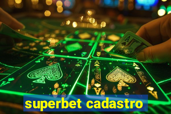 superbet cadastro